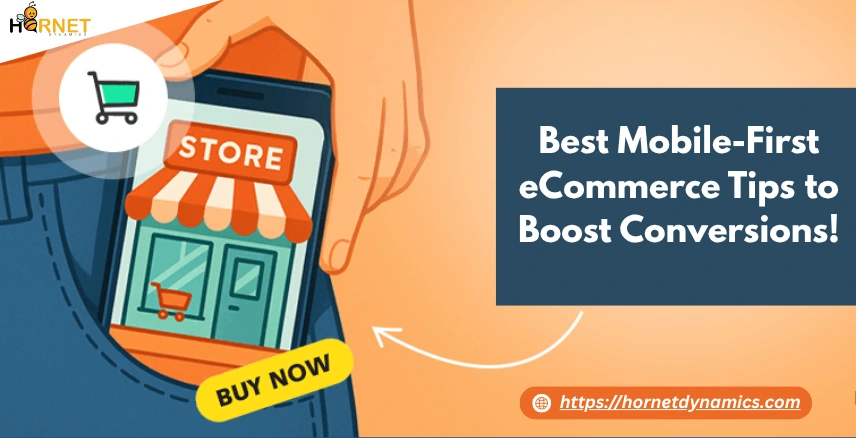 Best Mobile-First eCommerce Tips to Boost Conversions!  