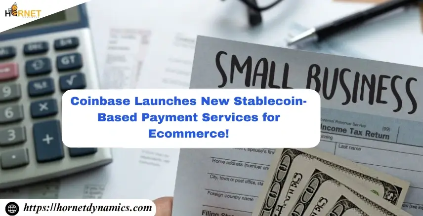Coinbase Launches New Stablecoin-Based Payment Services for Ecommerce!  