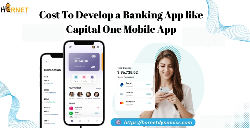 Cost To Develop a Banking App like Capital One Mobile App  