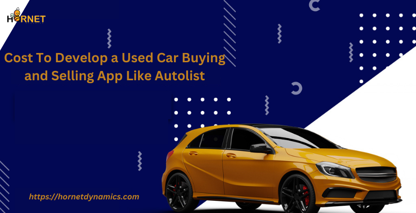 Cost To Develop a Used Car Buying and Selling App Like Autolist  