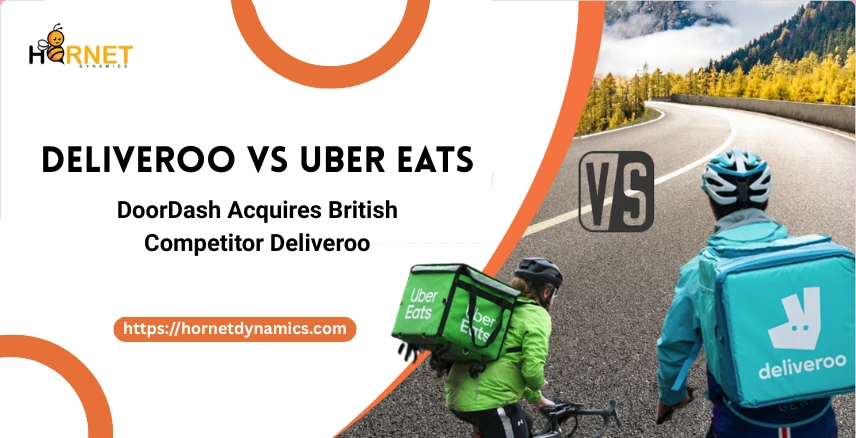 Deliveroo vs Uber Eats: DoorDash Acquires British Competitor Deliveroo  