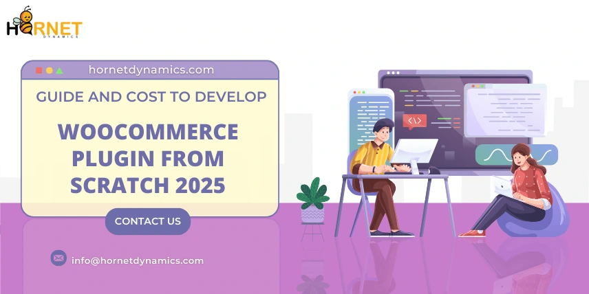 Guide and cost to develop WooCommerce Plugin from Scratch 2025  