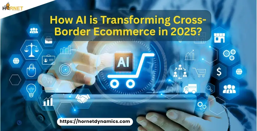 How AI is Transforming Cross-Border Ecommerce in 2025?  