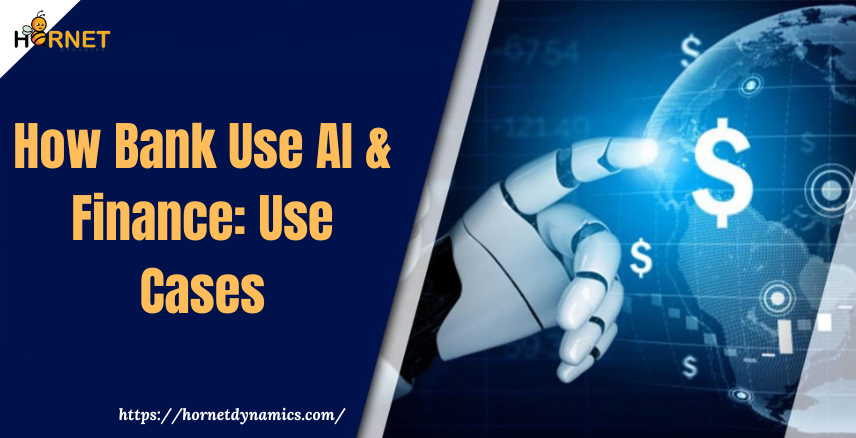 How Bank Use AI & Finance: Use Cases  