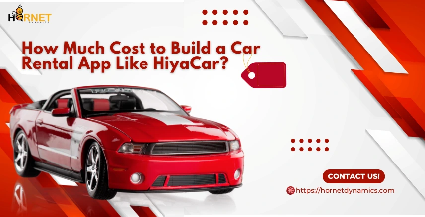 How Much Cost to Build a Car Rental App Like HiyaCar?  