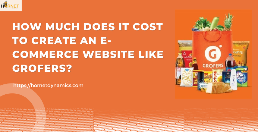 How Much Does It Cost To Create an E-commerce Website like Grofers  