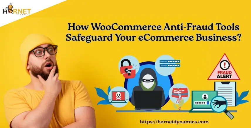 How WooCommerce Anti-Fraud Tools Safeguard Your eCommerce Business?  