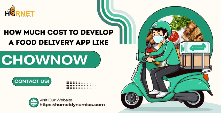 How much cost to develop a food delivery app like ChowNow?