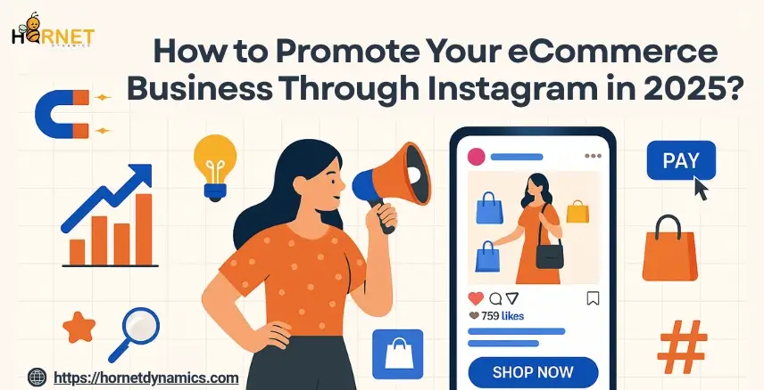 How to Promote Your eCommerce Business Through Instagram in 2025?  