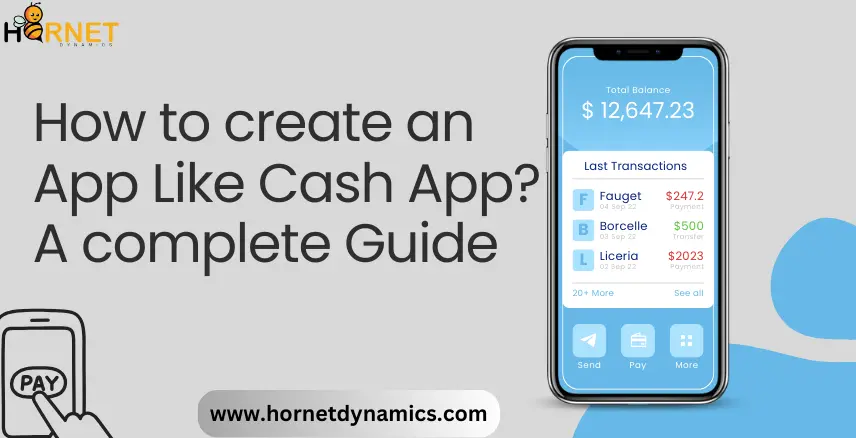 How to create an App Like Cash App? A complete Guide  