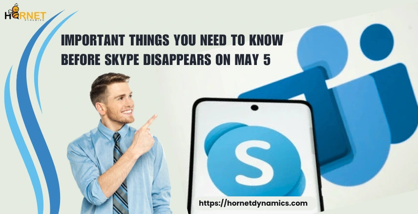 Important Things You Need to Know Before Skype Disappears on May 5  