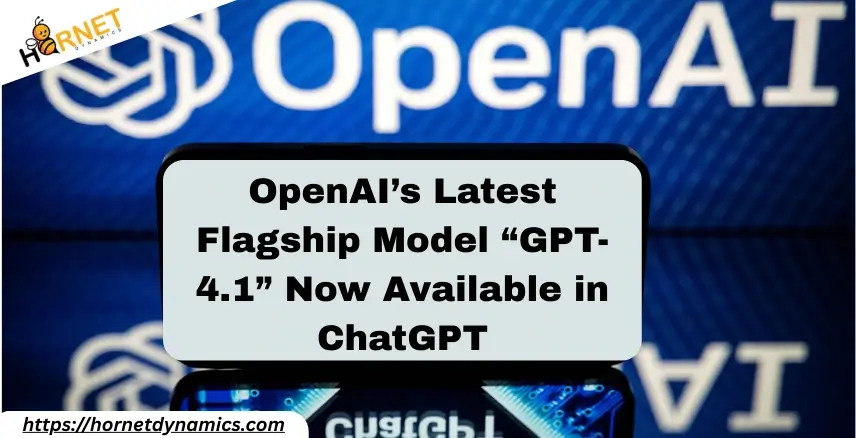 OpenAI’s Latest Flagship Model “GPT-4.1” Now Available in ChatGPT  