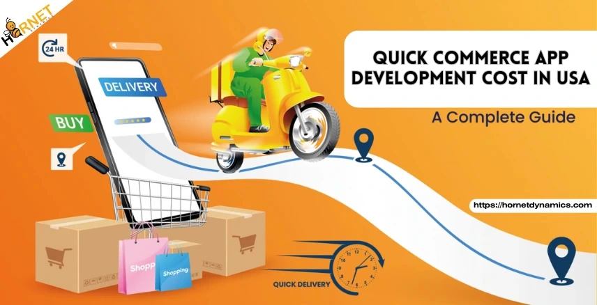 Quick Commerce App Development Cost in USA- A Complete Guide  
