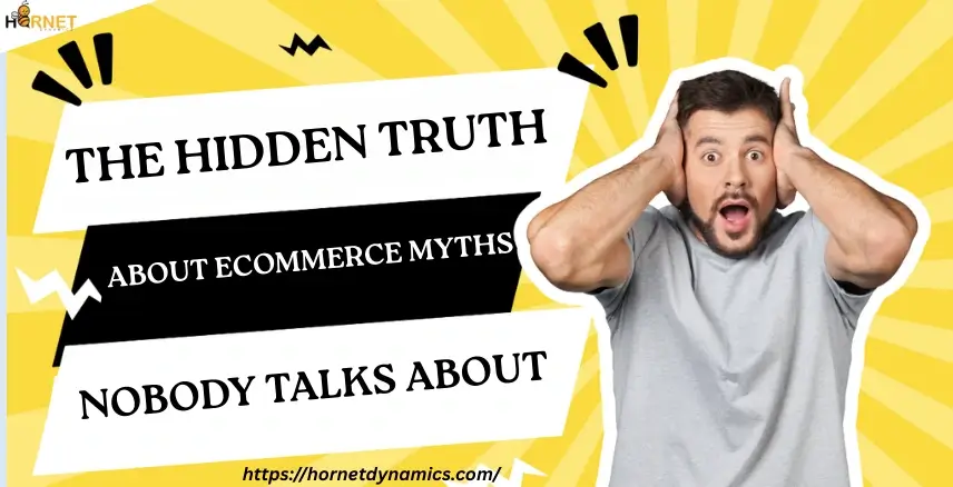 The Hidden Truth About eCommerce Myths Nobody Talks About  