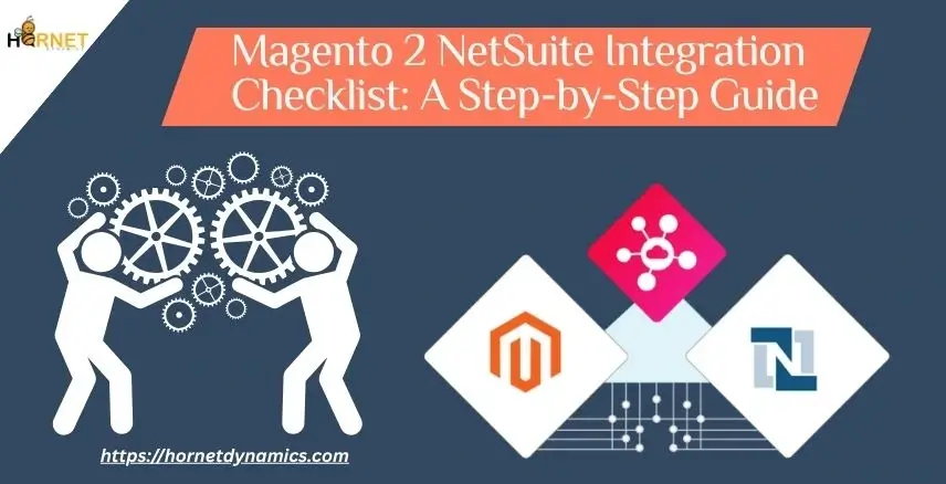 The Ultimate Magento 2 NetSuite Integration Checklist for Store Owners  