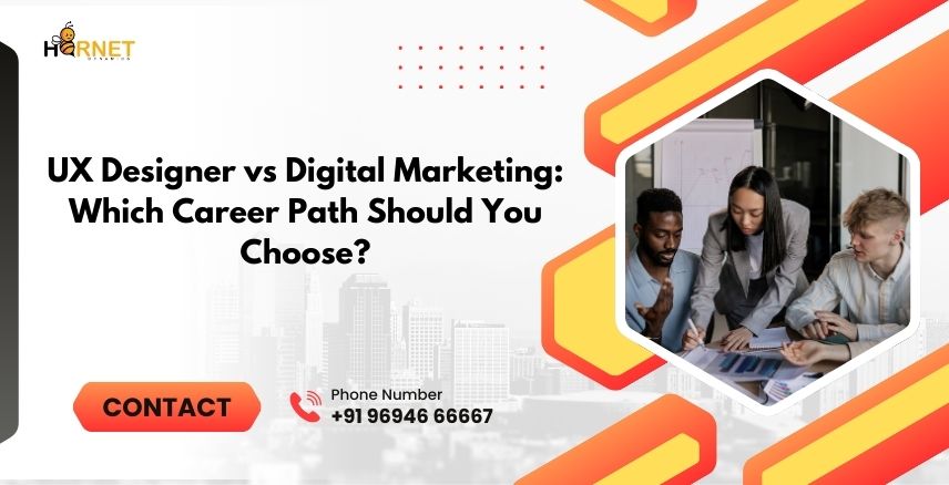 UX Designer vs Digital Marketing