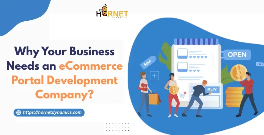 Why Your Business Needs a Custom eCommerce Portal Development Company?  