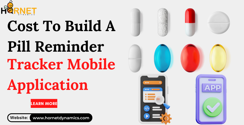 Cost To Build A Pill Reminder Tracker Mobile Application  