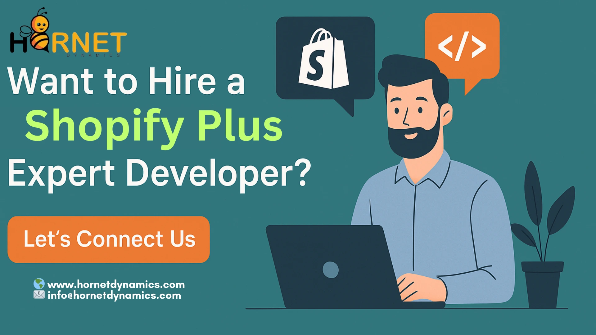 Want to Hire a Shopify Plus Expert Developer? Let’s Connect Us  