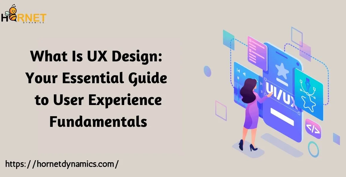 What Is UX Design: Guide to User Experience Fundamentals